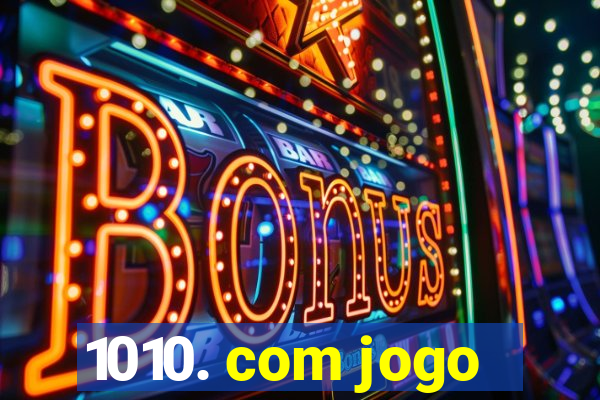 1010. com jogo